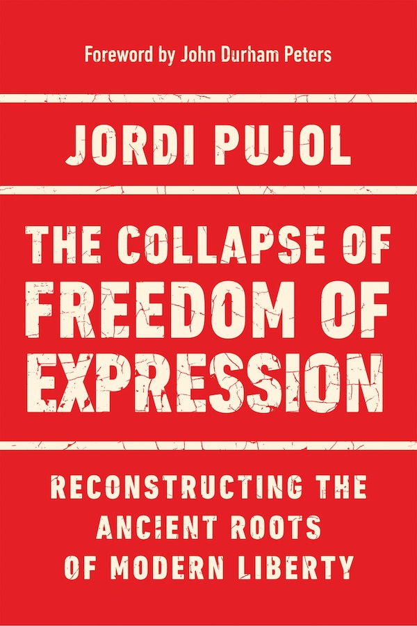 The Collapse of Freedom of Expression by Jordi Pujol