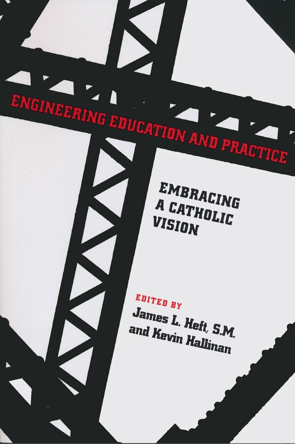 Engineering Education and Practice by James L. Heft, Hardcover | Indigo Chapters