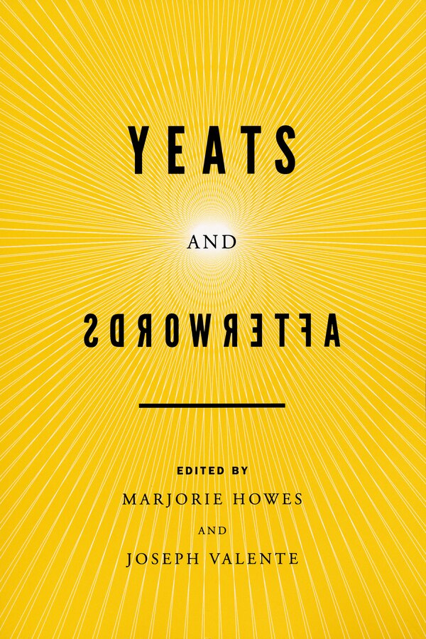 Yeats and Afterwords by Marjorie Howes, Hardcover | Indigo Chapters