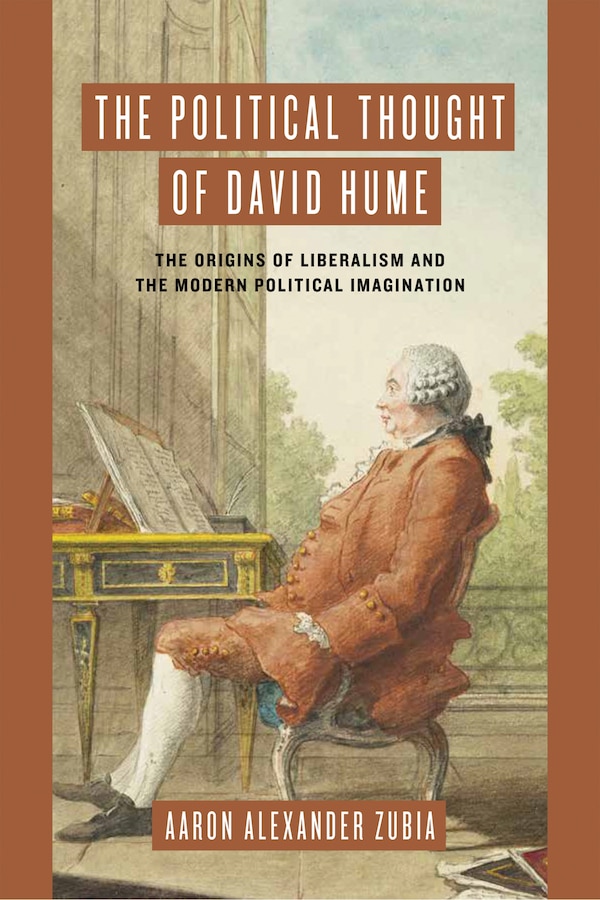 The Political Thought of David Hume by Aaron Alexander Zubia, Paperback | Indigo Chapters