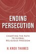 Ending Persecution by H. Knox Thames, Paperback | Indigo Chapters