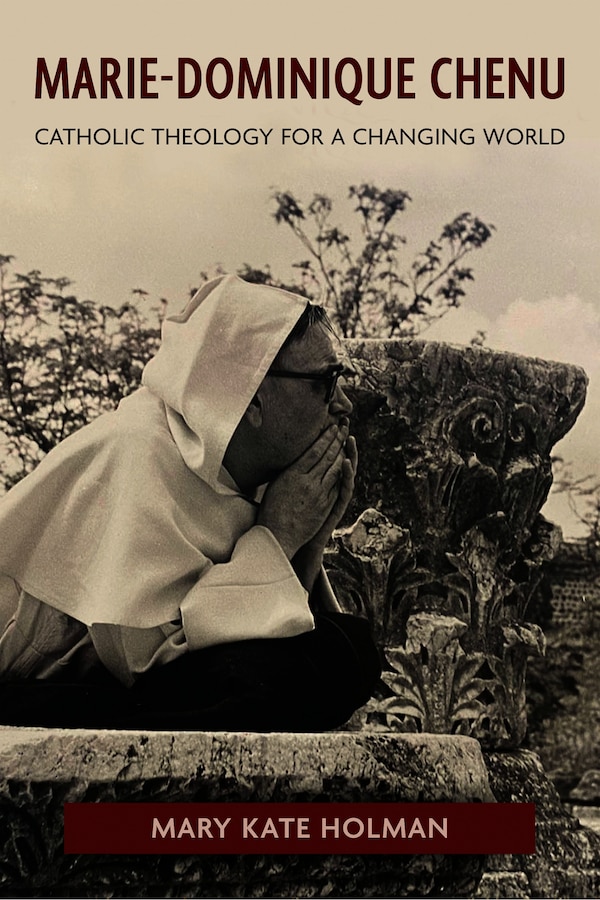 Marie-Dominique Chenu by Mary Kate Holman, Hardcover | Indigo Chapters