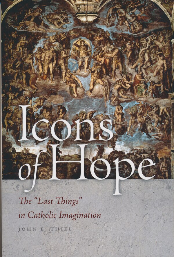 Icons of Hope by John E. Thiel, Hardcover | Indigo Chapters
