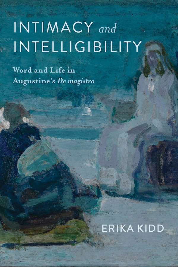 Intimacy and Intelligibility by Erika Kidd, Hardcover | Indigo Chapters