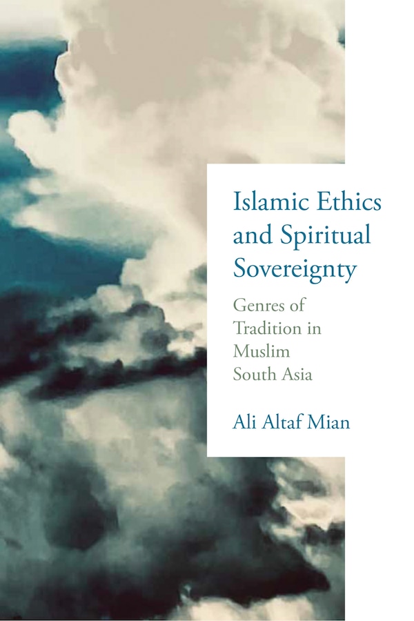 Islamic Ethics and Spiritual Sovereignty by Ali Altaf Mian, Paperback | Indigo Chapters