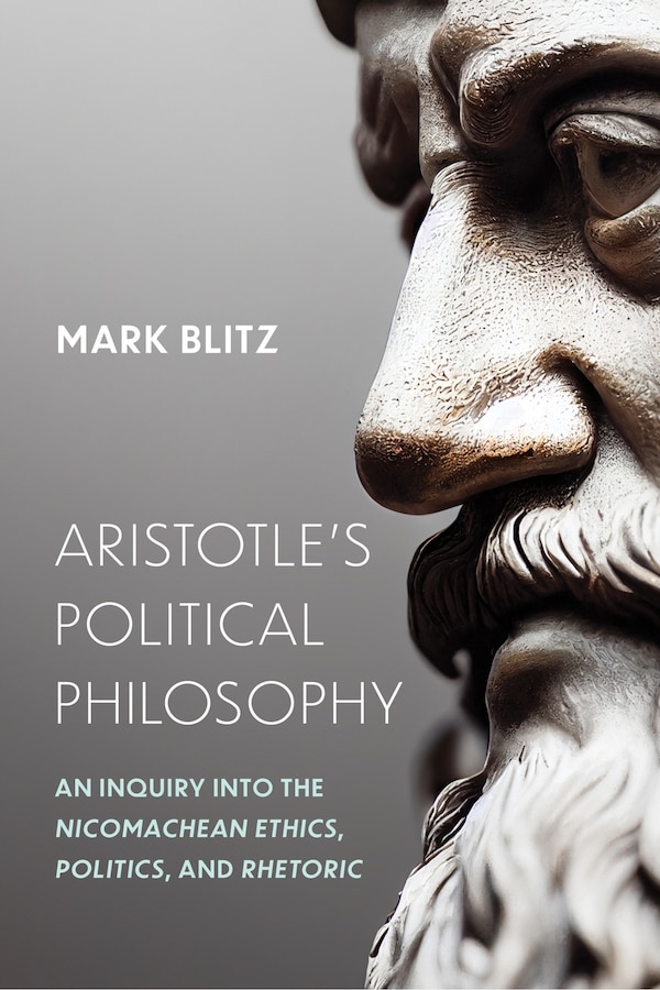Aristotle's Political Philosophy by Mark Blitz, Hardcover | Indigo Chapters