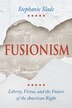 Fusionism by Stephanie Slade, Hardcover | Indigo Chapters