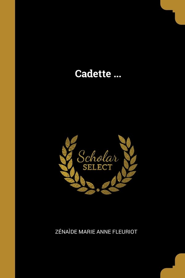 Cadette . by Zénaìde Marie Anne Fleuriot, Paperback | Indigo Chapters