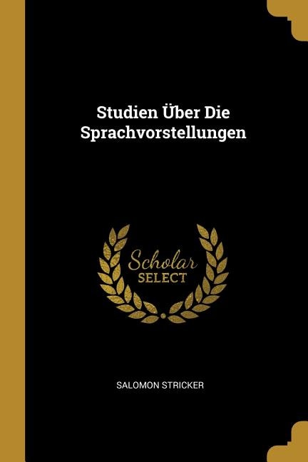 Studien Über Die Sprachvorstellungen by Salomon Stricker, Paperback | Indigo Chapters