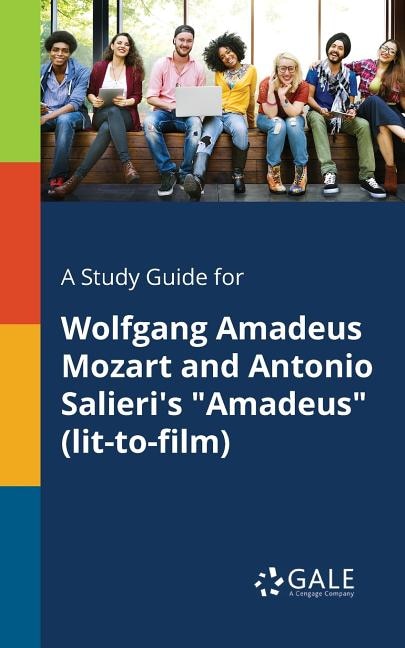 "A Study Guide for Wolfgang Amadeus Mozart and Antonio Salieri's "Amadeus" (lit-to-film)" by Cengage Learning Gale, Paperback | Indigo Chapters