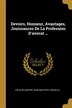 Devoirs Honneur Avantages Jouissances De La Profession D'avocat . by Félix Sylvestre Jean Baptist Liouville, Paperback | Indigo Chapters