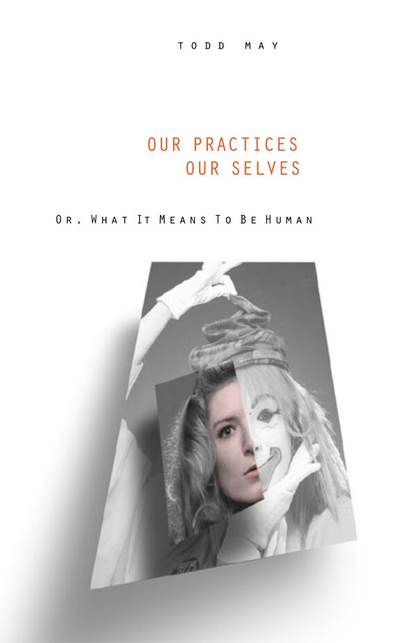 Our Practices Our Selves by Todd May, Paperback | Indigo Chapters