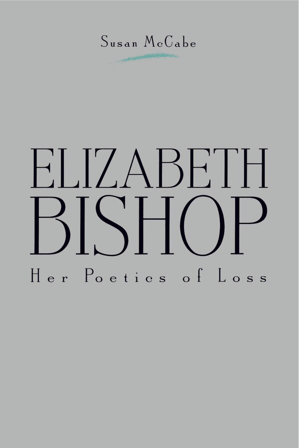 Elizabeth Bishop by Susan McCabe, Paperback | Indigo Chapters