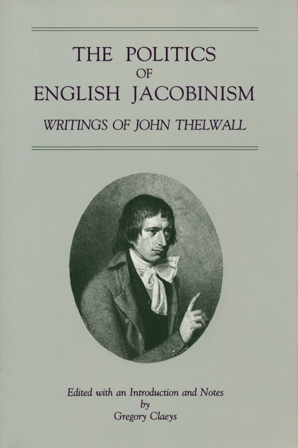 The Politics of English Jacobinism by Gregory Claeys, Paperback | Indigo Chapters