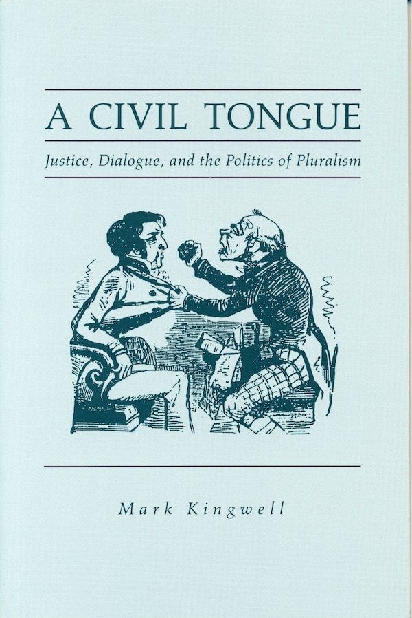 A Civil Tongue by Mark Kingwell, Paperback | Indigo Chapters