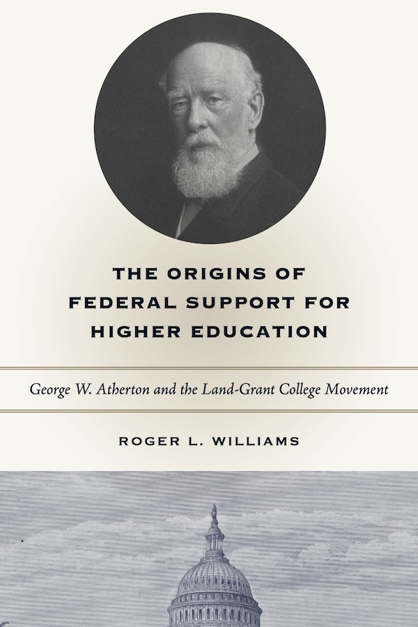 The Origins of Federal Support for Higher Education by Roger L. Williams, Paperback | Indigo Chapters