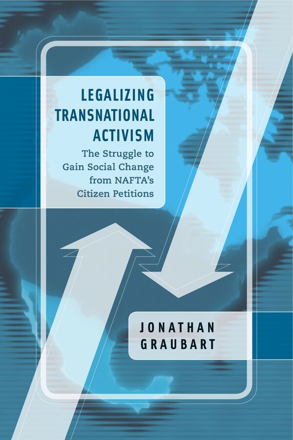 Legalizing Transnational Activism by Jonathan Graubart, Paperback | Indigo Chapters