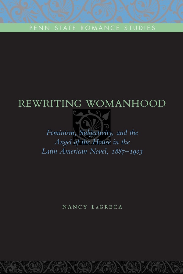 Rewriting Womanhood by Nancy LaGreca, Paperback | Indigo Chapters