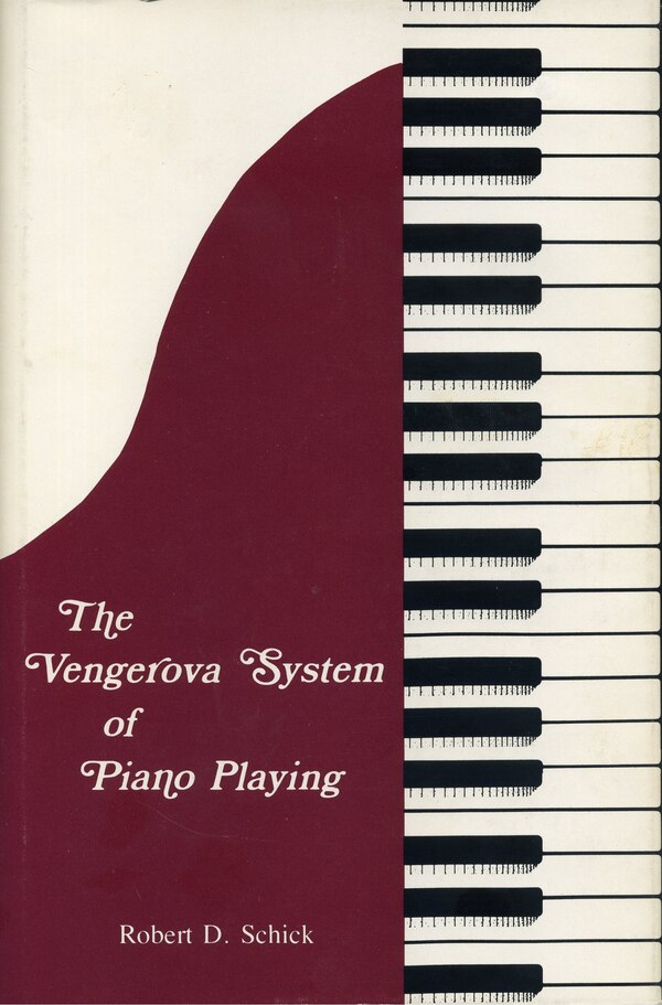 The Vengerova System of Piano Playing by Robert D. Schick, Paperback | Indigo Chapters