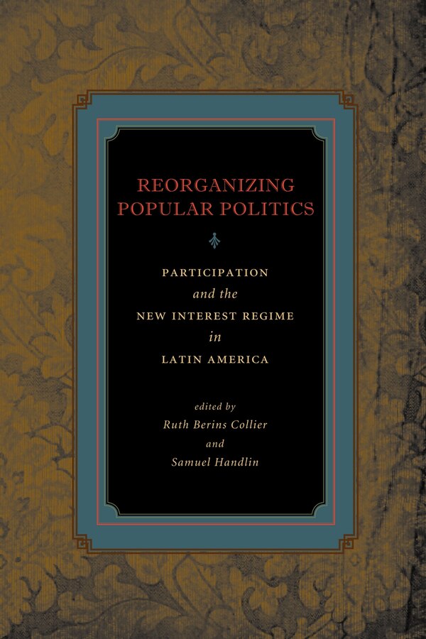 Reorganizing Popular Politics by Ruth Berins Collier, Paperback | Indigo Chapters