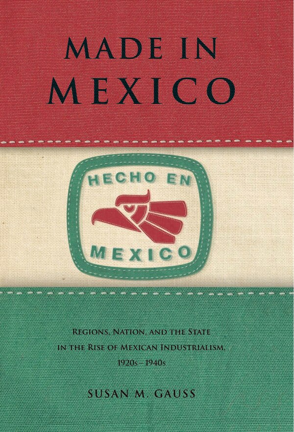 Made In Mexico by Susan M. Gauss, Paperback | Indigo Chapters
