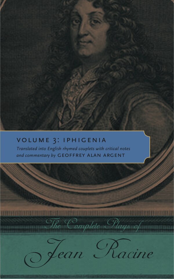 The Complete Plays of Jean Racine, Paperback | Indigo Chapters