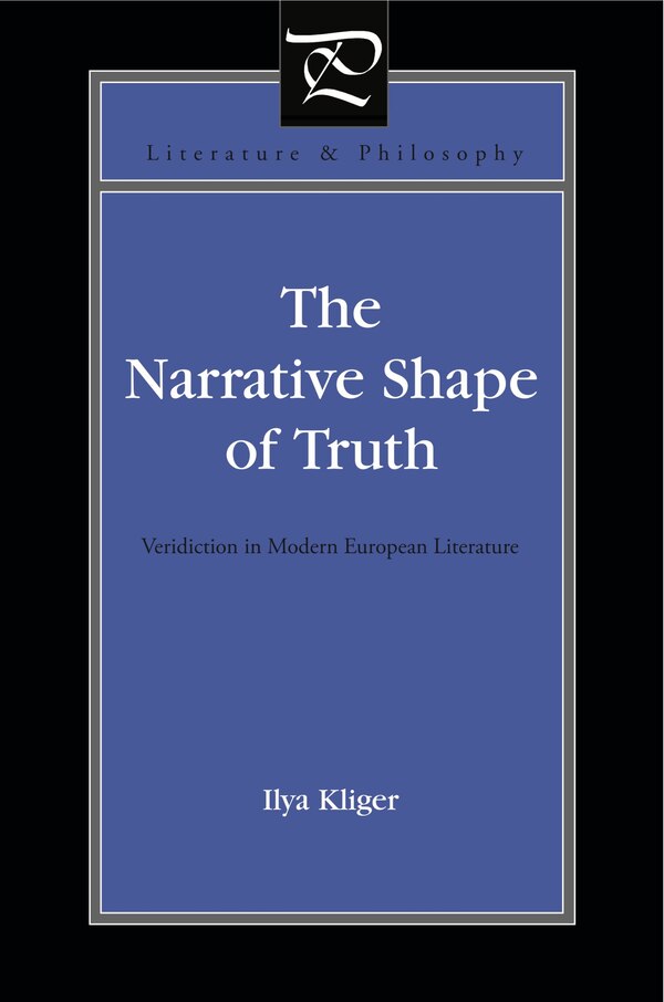 The Narrative Shape of Truth by Ilya Kliger, Paperback | Indigo Chapters