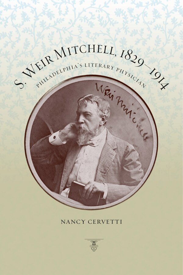 S. Weir Mitchell 1829-1914 by Nancy Cervetti, Paperback | Indigo Chapters