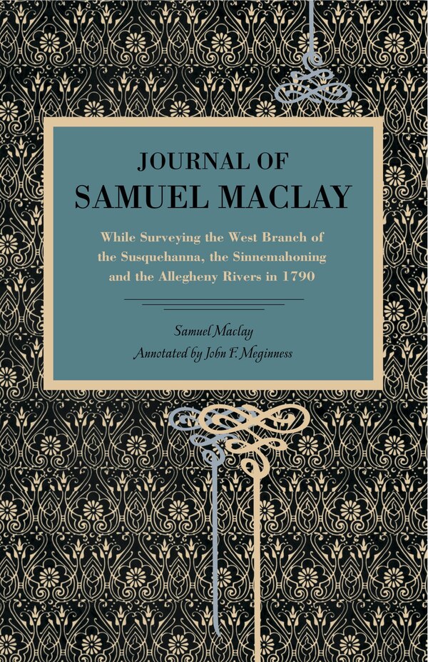 Journal of Samuel Maclay, Paperback | Indigo Chapters