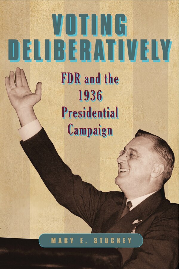 Voting Deliberatively by Mary E. Stuckey, Paperback | Indigo Chapters