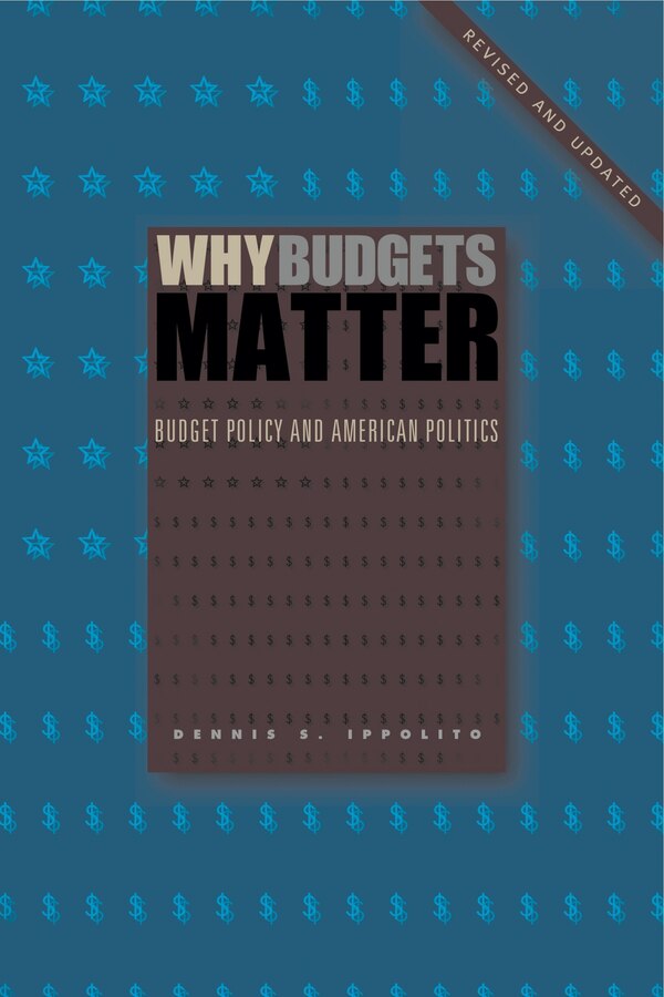 Why Budgets Matter by Dennis S. Ippolito, Paperback | Indigo Chapters