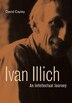 Ivan Illich by David Cayley, Hardcover | Indigo Chapters