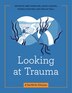 Looking At Trauma by Abby Hershler, Paperback | Indigo Chapters