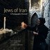 Jews of Iran by Hassan Sarbakhshian, Hardcover | Indigo Chapters