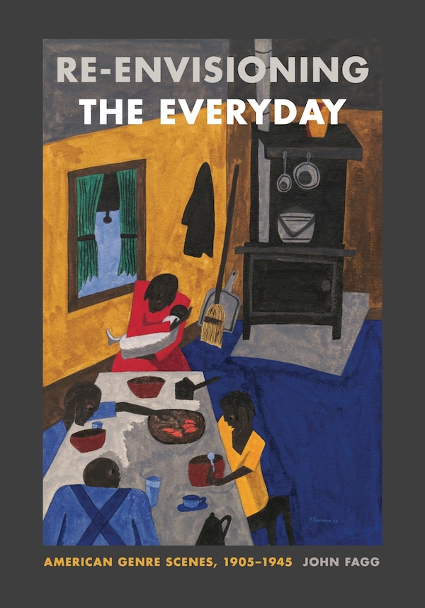 Re-envisioning the Everyday by John Fagg, Hardcover | Indigo Chapters