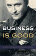 Business Is Good by James L. W. West III, Hardcover | Indigo Chapters