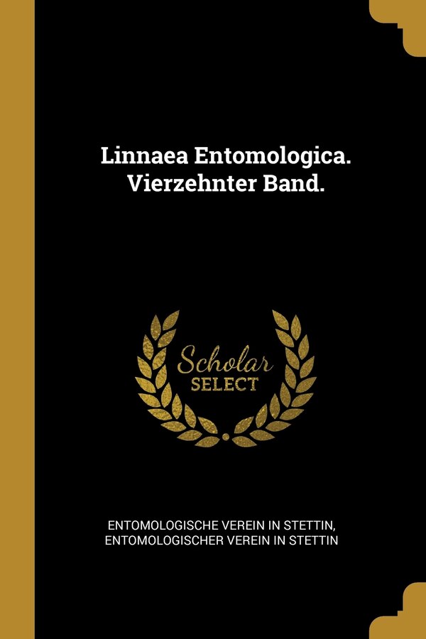 Linnaea Entomologica. Vierzehnter Band by Entomologische Verein In Stettin, Paperback | Indigo Chapters