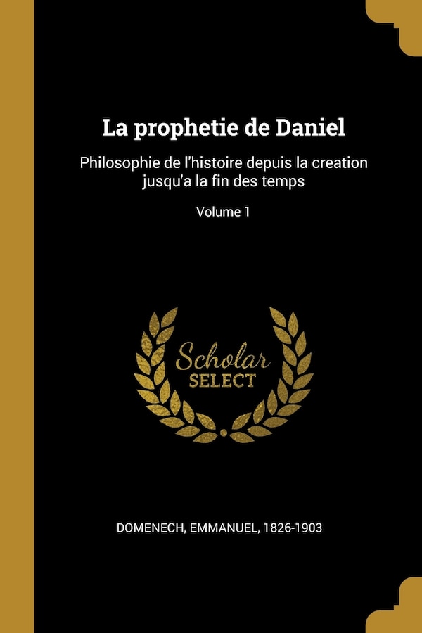 La prophetie de Daniel by Emmanuel Domenech, Paperback | Indigo Chapters