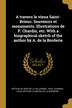A travers le vieux Saint-Brieuc. Souvenirs et monuments. Illustrations de P. Chardin etc. With a biographical sketch of the author by A