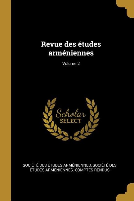 Revue des études arméniennes; Volume 2 by Société Des Études Arméniennes, Paperback | Indigo Chapters