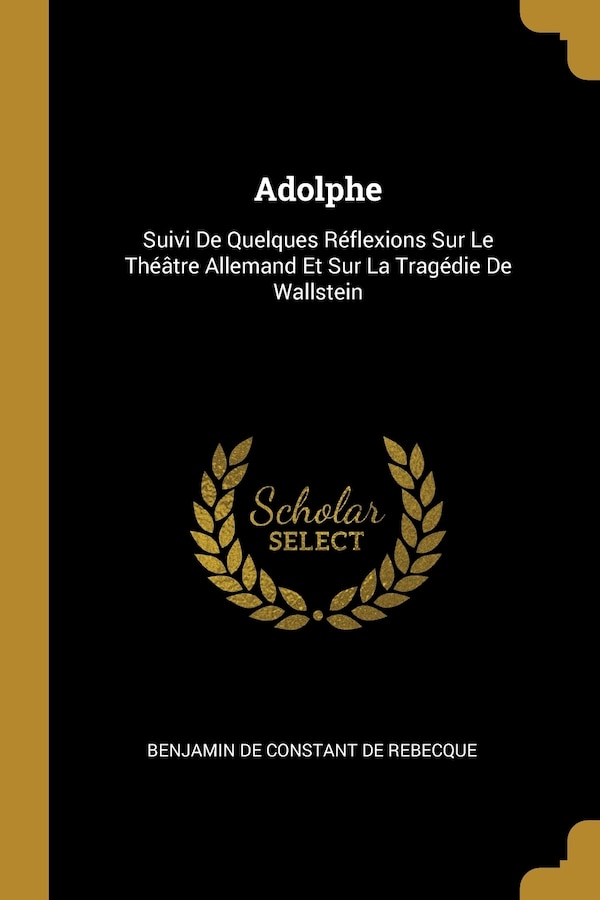 Adolphe by Benjamin De Constant De Rebecque, Paperback | Indigo Chapters