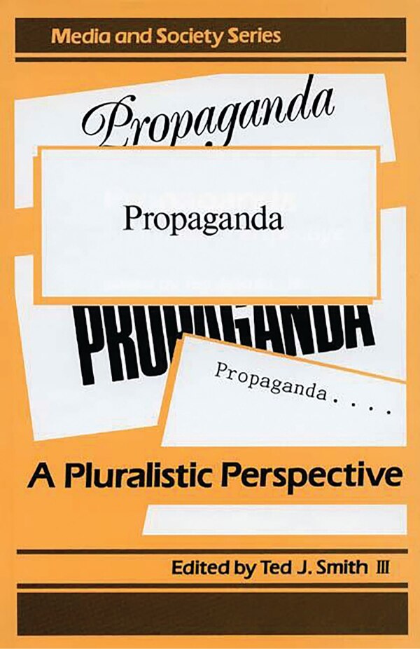 Propaganda by Ted J. Smith, Hardcover | Indigo Chapters