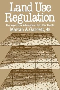 Land Use Regulation by Martin A. Garrett, Paperback | Indigo Chapters
