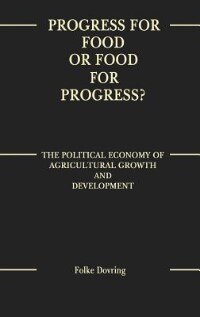 Progress for Food or Food for Progress? by Folke Dovring, Hardcover | Indigo Chapters
