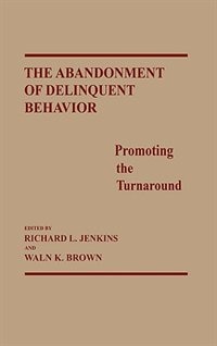 The Abandonment of Delinquent Behavior by Waln K. Brown, Hardcover | Indigo Chapters