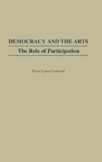 Democracy and the Arts by Terri Lynn Cornwell, Hardcover | Indigo Chapters