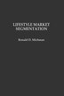 Lifestyle Market Segmentation by Ronald D. Michman, Hardcover | Indigo Chapters