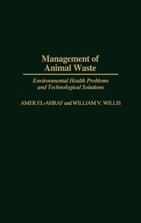 Management of Animal Waste by Amer El-Ahraf, Hardcover | Indigo Chapters