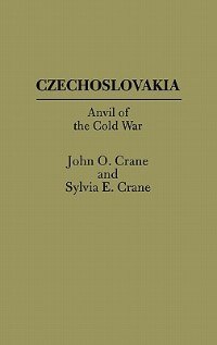 Czechoslovakia by John O. Crane, Hardcover | Indigo Chapters