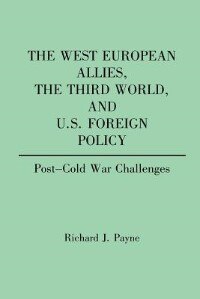 The West European Allies the Third World and U.S. Foreign Policy by Richard Payne, Paperback | Indigo Chapters